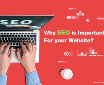 why SEO is important for your website